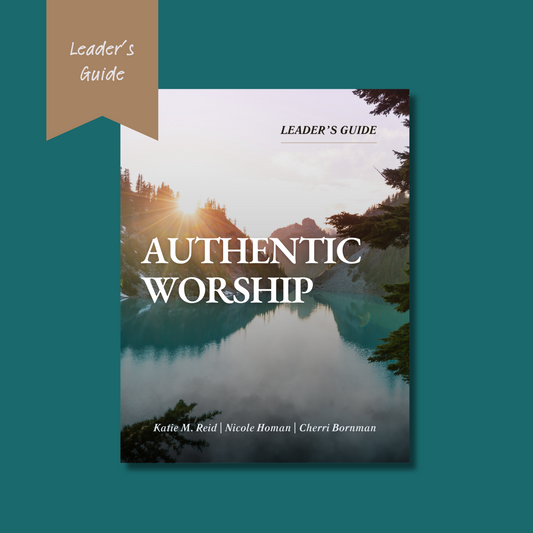 Leader's Guide for Authentic Worship
