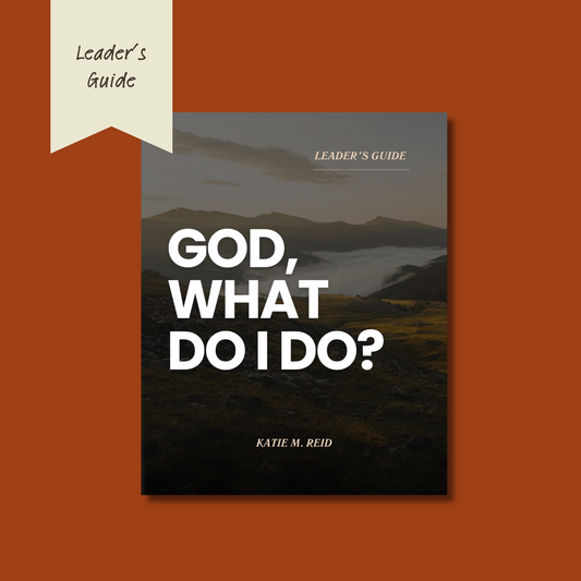 Leader's Guide for God, What Do I Do?